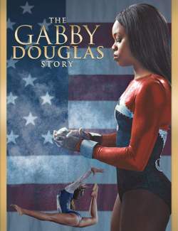    / The Gabby Douglas Story (2014) HD 720 (RU, ENG)
