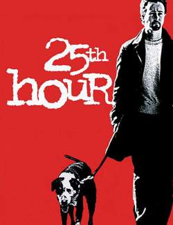 25-  / 25th Hour (2002) HD 720 (RU, ENG)