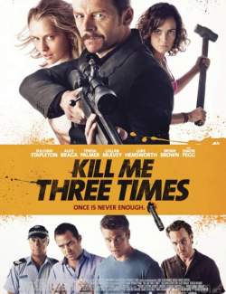    / Kill Me Three Times (2014) HD 720 (RU, ENG)