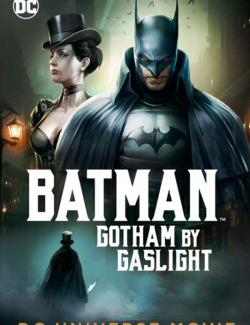 :     / Batman: Gotham by Gaslight (2018) HD 720 (RU, ENG)
