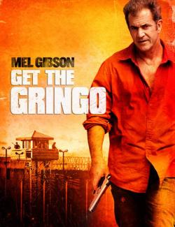   / Get the Gringo (2011) HD 720 (RU, ENG)