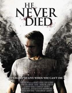     / He Never Died (2015) HD 720 (RU, ENG)
