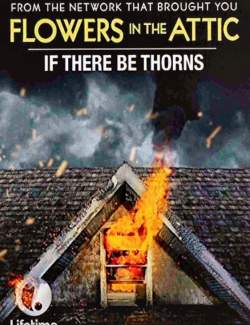   / If There Be Thorns (2015) HD 720 (RU, ENG)